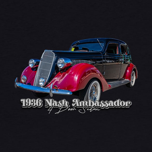 1936 Nash Ambassador 4 Door Sedan by Gestalt Imagery